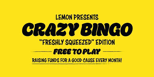 CRAZY BINGO - "Freshly Squeezed" Edition