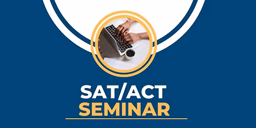 SAT\/ACT Seminar for Students and Parents