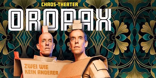 Oropax I Karlsruhe I Premiere