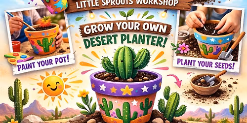 \ud83c\udf35\ud83c\udfa8 Paint It & Plant It \u2013 Little Sprouts Workshop \ud83c\udfa8\ud83c\udf35