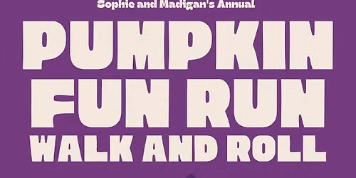 6th Annual Pumpkin Fun Run Walk and Roll!