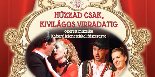 H\u00fazzad csak, kivil\u00e1gos virradatig