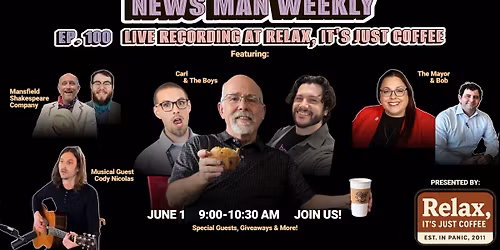 News Man Weekly: LIVE show at Relax, It's Just Coffee