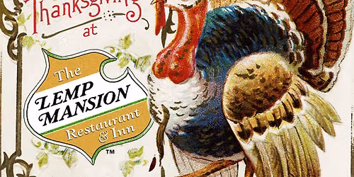 Thanksgiving Dinner at the Lemp Mansion