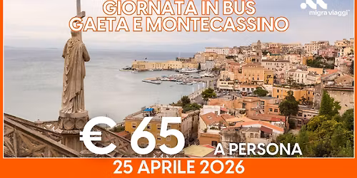 25 APRILE - GAETA E MONTECASSINO