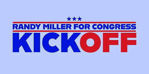 Randy Miller for Congress Kick Off!