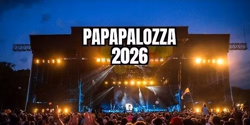 Papapalooza 2026