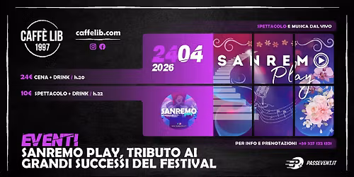 VENERD\u00cc 24 APRILE: SANREMO PLAY \/ TRIBUTO AI GRANDI SUCCESSI DEL FESTIVAL \/ CAFF\u00c8 LIB
