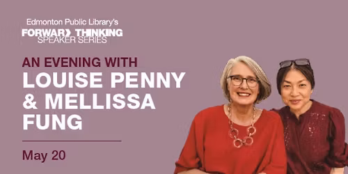 An Evening with Louise Penny and Mellissa Fung