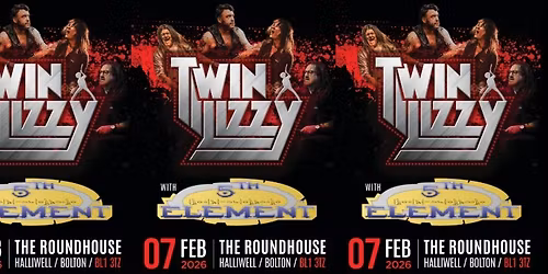 TWIN LIZZY Back In Bolton with 5th ELEMENT!