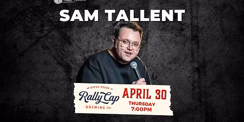Sam Tallent (Joe Rogan Experience, K*ll Tony) | Rally Cap Brewing | Baton Rouge