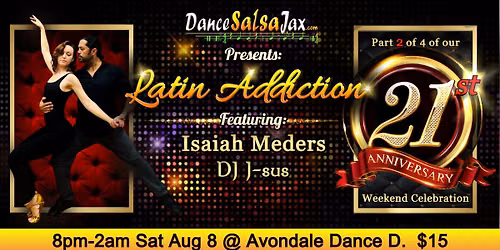 DSJ's 21st Anniversary Part 2 of 4:  Latin Addiction Party!