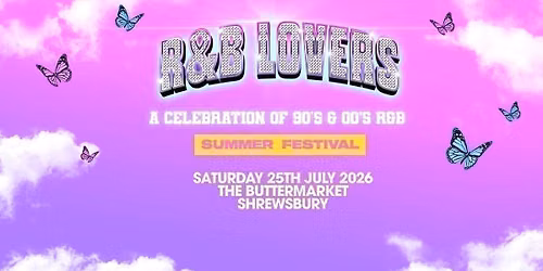 R&amp;B Lovers - Saturday 25th July - The Buttermarket [TICKETS SELLING FAST!]