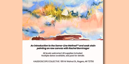 Abstract Landscapes: an introduction to the Soma-Line Method\u2122 and soak stain painting on raw canvas 