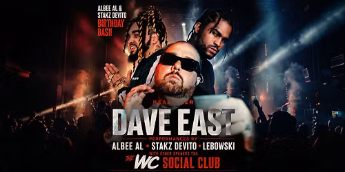 Dave East, Albee Al, Stakz Devito & more, live in West Chicago at The WC Social Club!