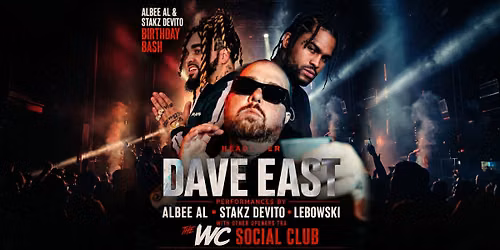 Dave East, Albee Al, Stakz Devito & more, live in West Chicago at The WC Social Club!