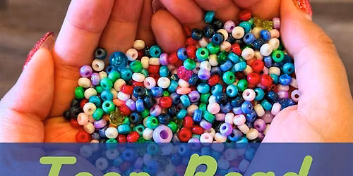 Teen Bead Workshop