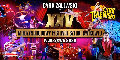 Warszawa: Cyrk Zalewski - XXV Mi\u0119dzynarodowy Festiwal Sztuki Cyrkowej Warszawa 2025