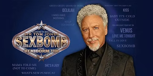 SEXBOMB - Celebrating the Music of Sir Tom Jones