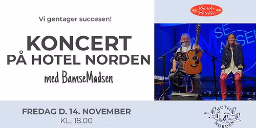 BamseMadsen koncert p\u00e5 Hotel Norden