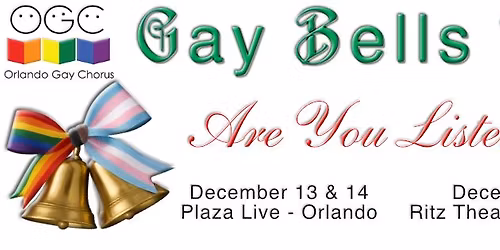 Orlando Gay Chorus Presents - Gay Bells Ring: Are You Listening?