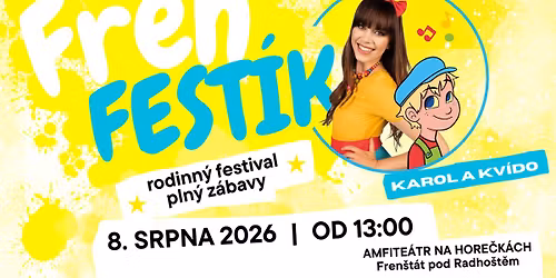 \ud83c\udf89 FrenFEST\u00cdK 2026 \u2013 rodinn\u00fd festival pln\u00fd z\u00e1bavy