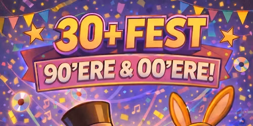 30+ Fest i 90ere og 00ere stil