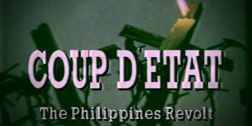 PSGM Film Screening:  "Coup d'Etat: The Philippines Revolt" 