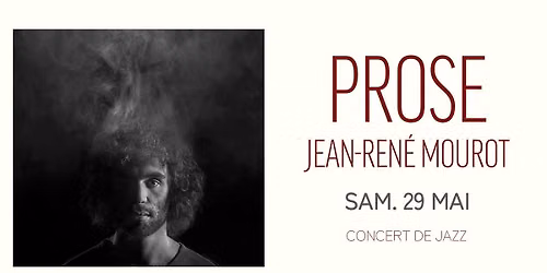CONCERT : PROSE, Jean-Ren\u00e9 Mourot | Th\u00e9\u00e2tre de la Choucrouterie