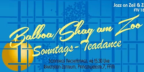 Balboa\/Shag Teadance am Zoo-mit Workshop Andrea & Schahla