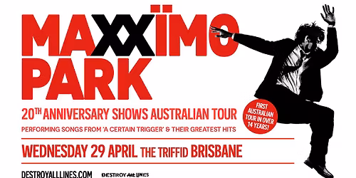 Maximo Park \/\/ Brisbane \/\/ 20th Anniversary Shows \/\/ The Triffid \/\/ 18+