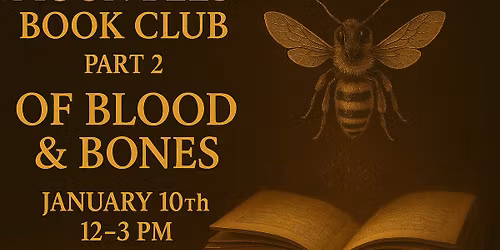 Moon Bees Book Club: Of Blood & Bones - Part 2