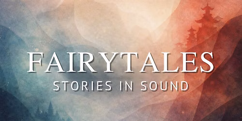 Fairytales: Stories in Sound