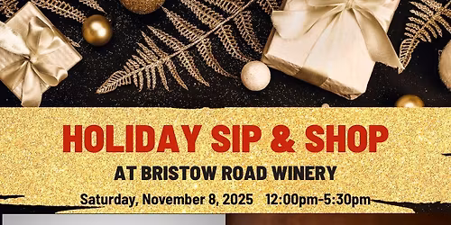 Holiday Sip & Shop at Bristow Road Winery