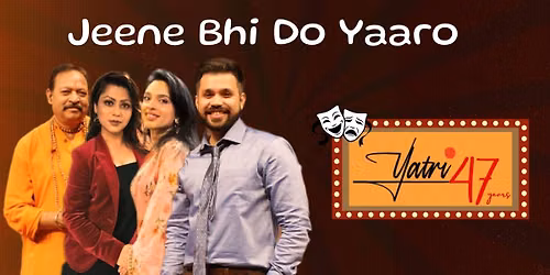 Yatri: JEENE BHI DO YAARO (A)