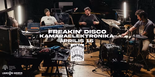 Freakin' Disco Kamaraelektronika \/\/ Palazzo Permanens, Budapest
