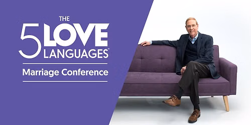 The 5 Love Languages Marriage Conference with Dr. Gary Chapman