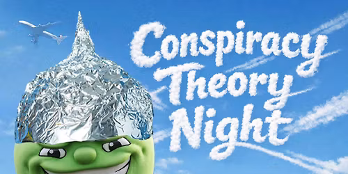 Conspiracy Theory Night