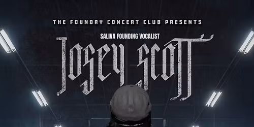 JOSEY SCOTT\/PRISCILLA @ THE FOUNDRY