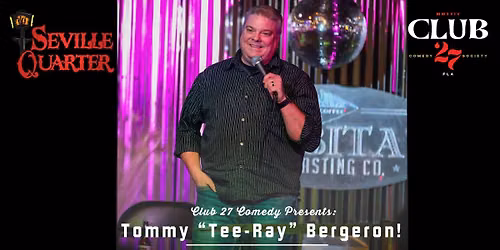 Comedy Night with Tommy \u201cTee-Ray\u201d Bergeron!