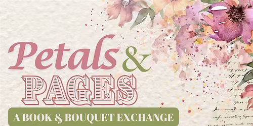 Petals & Pages: A Book & Bouquet Exchange