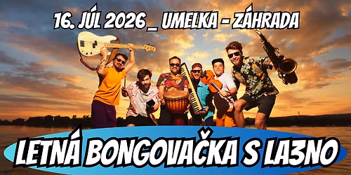 Letn\u00e1 bongova\u010dka s La3no\/ Umelka - Z\u00e1hrada