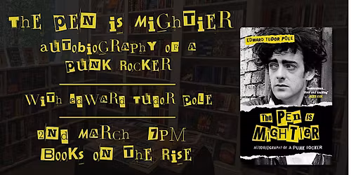 The Pen is Mightier: Autobiography of a Punk Rocker with Edward Tudor Pole