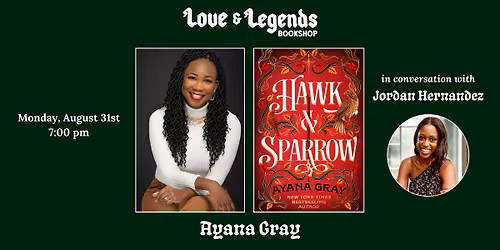 HAWK & SPARROW: Ayana Gray in conversation w\/ Jordan Hernandez