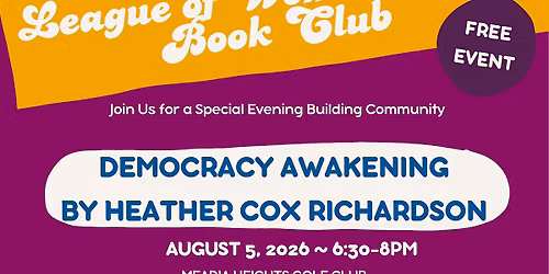 LWVLC  Book Club - Democracy Awakening, Heather Cox Richardson