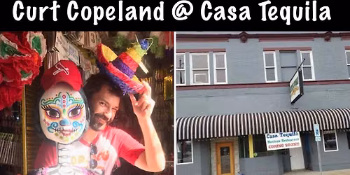 Curt Copeland @ Casa Tequila 8/8/2026