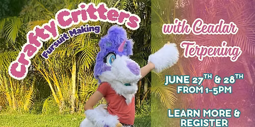 Crafty Critters: Fursuit Making!