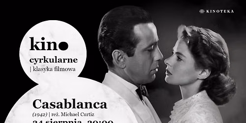 CASABLANCA | Kino cyrkularne \u2013 klasyka filmowa