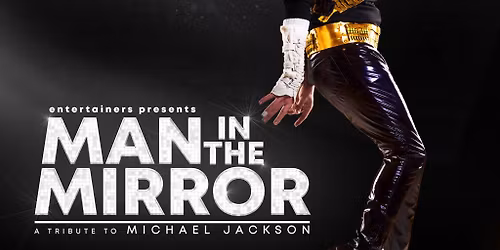 Man In The Mirror \u2013 A Tribute To Michael Jackson
