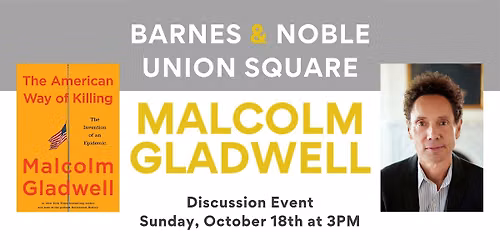 Malcolm Gladwell discusses THE AMERCAN WAY OF KILLING at B&N Union Square